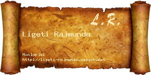 Ligeti Rajmunda névjegykártya